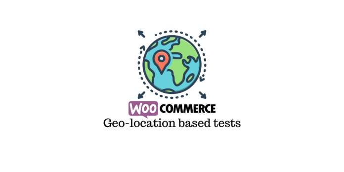 Tests basés sur la géolocalisation GeoLocation-based Tests