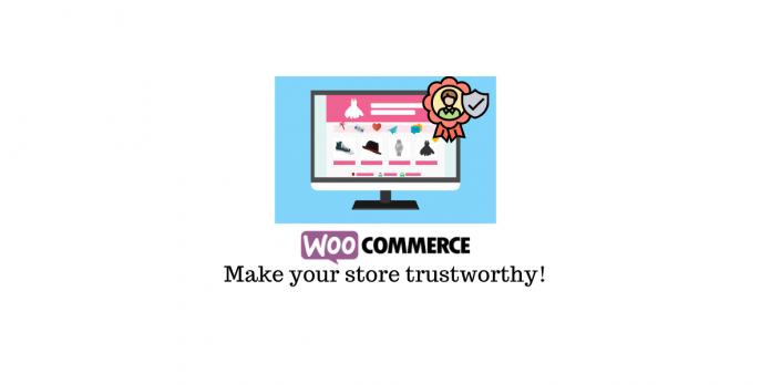 ทำให้เว็บไซต์ WooCommerce ของคุณน่าเชื่อถือยิ่งขึ้น Make Your WooCommerce Website More Trustworthy