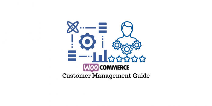 Guide de gestion des clients WooCommerce WooCommerce Customer Management Guide