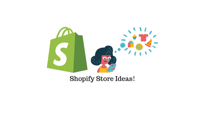 Shopify 商店创意 Shopify Store Ideas