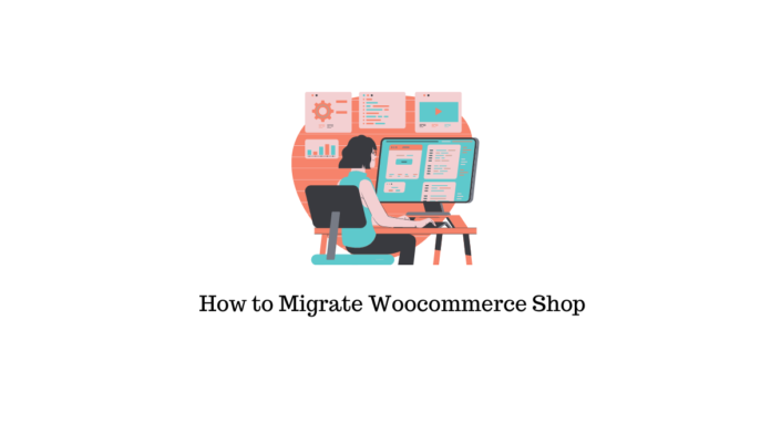 Come migrare Woocommerce Shop da un sito wordpress a un altro How to Migrate Woocommerce Shop from one wordpress site to another