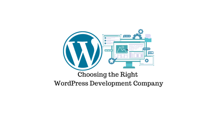 WordPress-Entwicklungsunternehmen Choosing the Right WordPress Development Company