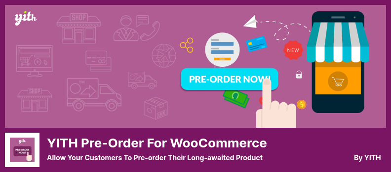 YITH Pre-Order for WooCommerce Plugin - Ermöglichen Sie Ihren Kunden, ihr lang erwartetes Produkt vorzubestellen