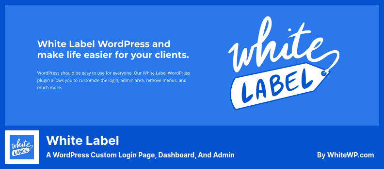 Plugin White Label: una pagina di accesso, un dashboard e un amministratore personalizzati di WordPress