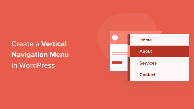 كيفية إنشاء قائمة تنقل عمودية في WordPress How to Create a Vertical Navigation Menu in WordPress