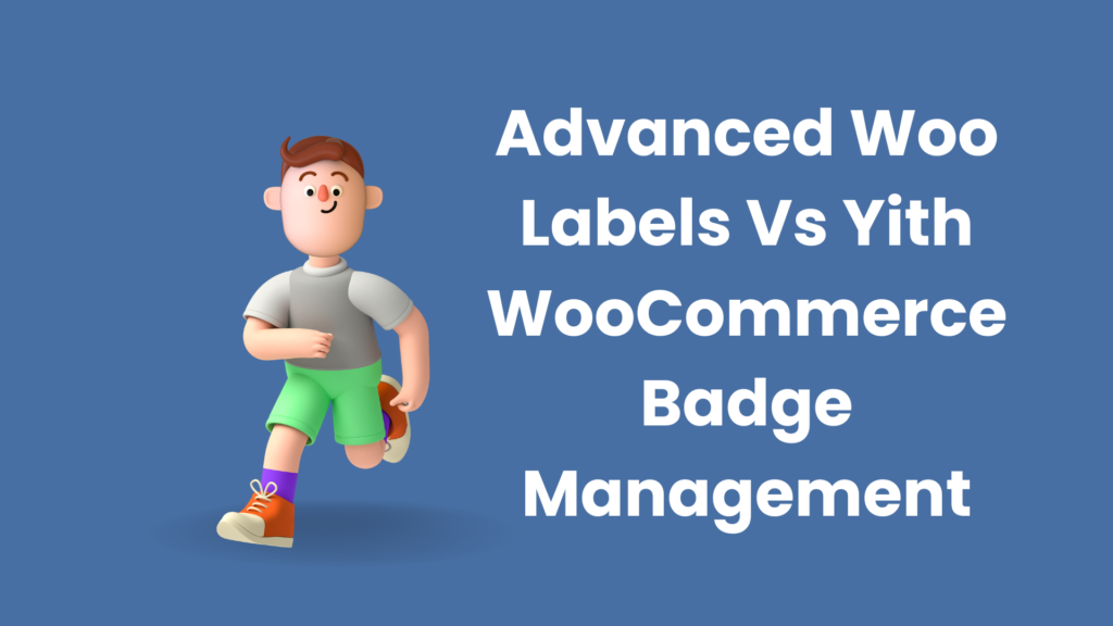 advanced-woo-labels-vs-yith-woocommerce-badge-management advanced-woo-labels-vs-yith-woocommerce-badge-management-article.jpg