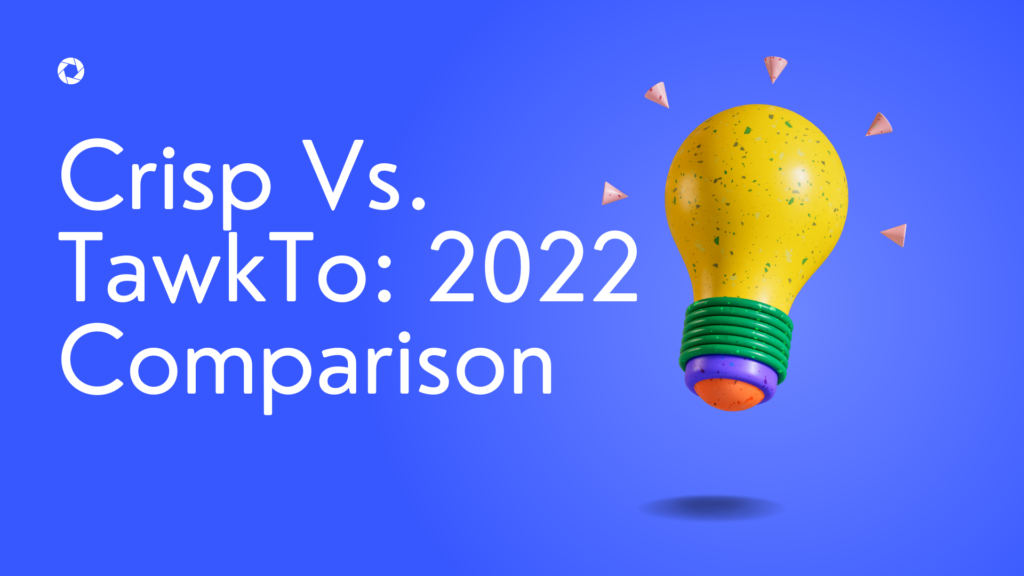 清晰与 tawkto-2022 比较文章 crisp-vs-tawkto-2022-comparison-article.jpg