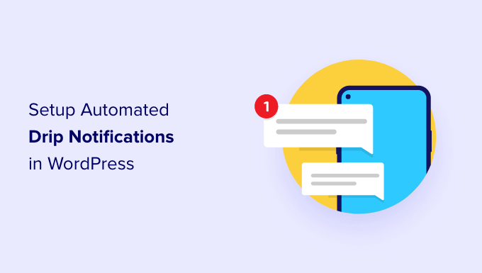 ตั้งค่าการแจ้งเตือนหยดใน WordPress Setup drip notifications in WordPress