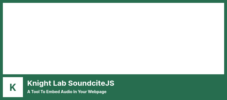 ปลั๊กอิน Knight Lab SoundciteJS - เครื่องมือในการฝังเสียงในหน้าเว็บของคุณ