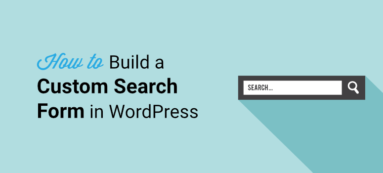 WordPress でカスタム検索フォームを作成する方法 - IsItWP - Free WordPress Theme Detector how to create a custom search form in wordpress