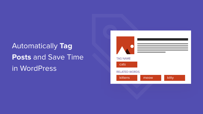 So taggen Sie Ihre WordPress-Beiträge automatisch und sparen Zeit How to automatically tag your WordPress posts and save time