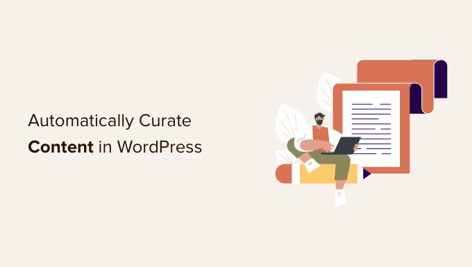 จัดการเนื้อหา WordPress โดยอัตโนมัติ Automating WordPress content curation