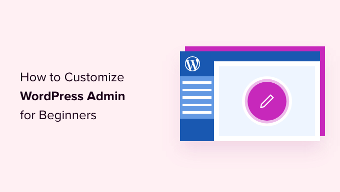Menyesuaikan dasbor area admin WordPress Anda Customizing your WordPress admin area dashboard