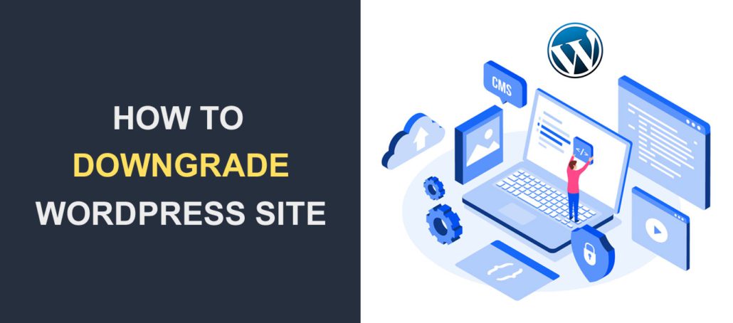 Come eseguire il downgrade del tuo sito Web WordPress (e perché)