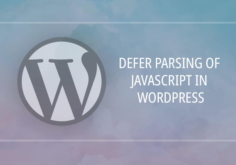 WordPress で JavaScript の解析を延期する方法