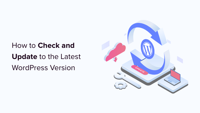 Comment vérifier et mettre à jour la dernière version de WordPress