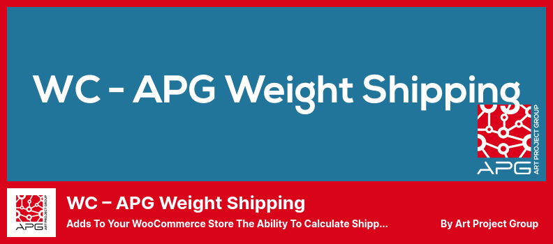 WC – Plugin APG Weight Shipping - Aggiunge al tuo negozio WooCommerce la possibilità di calcolare i costi di spedizione