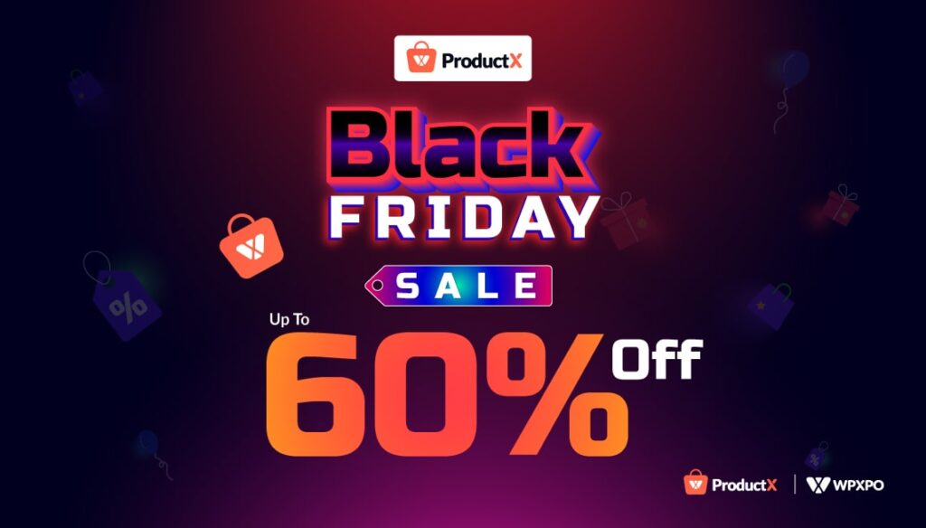 Las mejores ofertas y descuentos del Black Friday de WordPress: gaste menos, compre más 4 ProductX Black Friday Deals