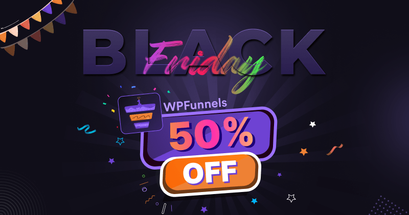 Las mejores ofertas y descuentos del Black Friday de WordPress: gaste menos, compre más 8 WPFunnels Black Friday Deals
