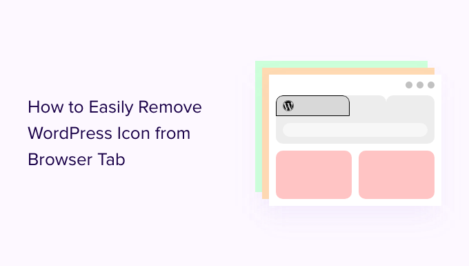 Como remover facilmente o ícone do WordPress da guia do navegador