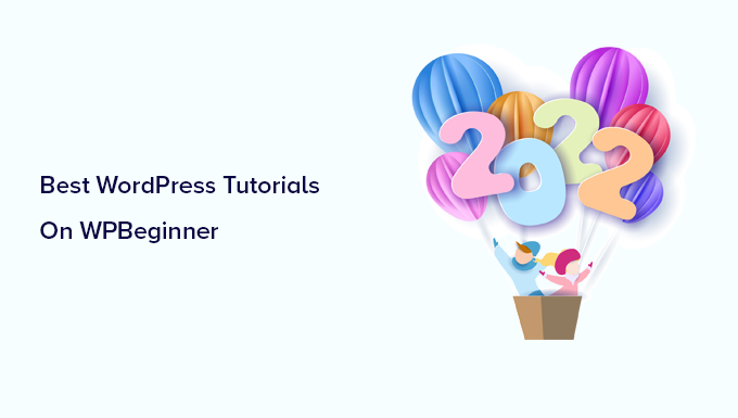 Coroczne zestawienie najlepszych samouczków WordPress na WPBeginner