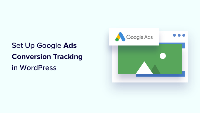 So richten Sie das Google Ads-Conversion-Tracking ein How to setup Google Ads conversion tracking