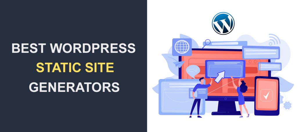 Die 6 besten statischen WordPress-Site-Generatoren