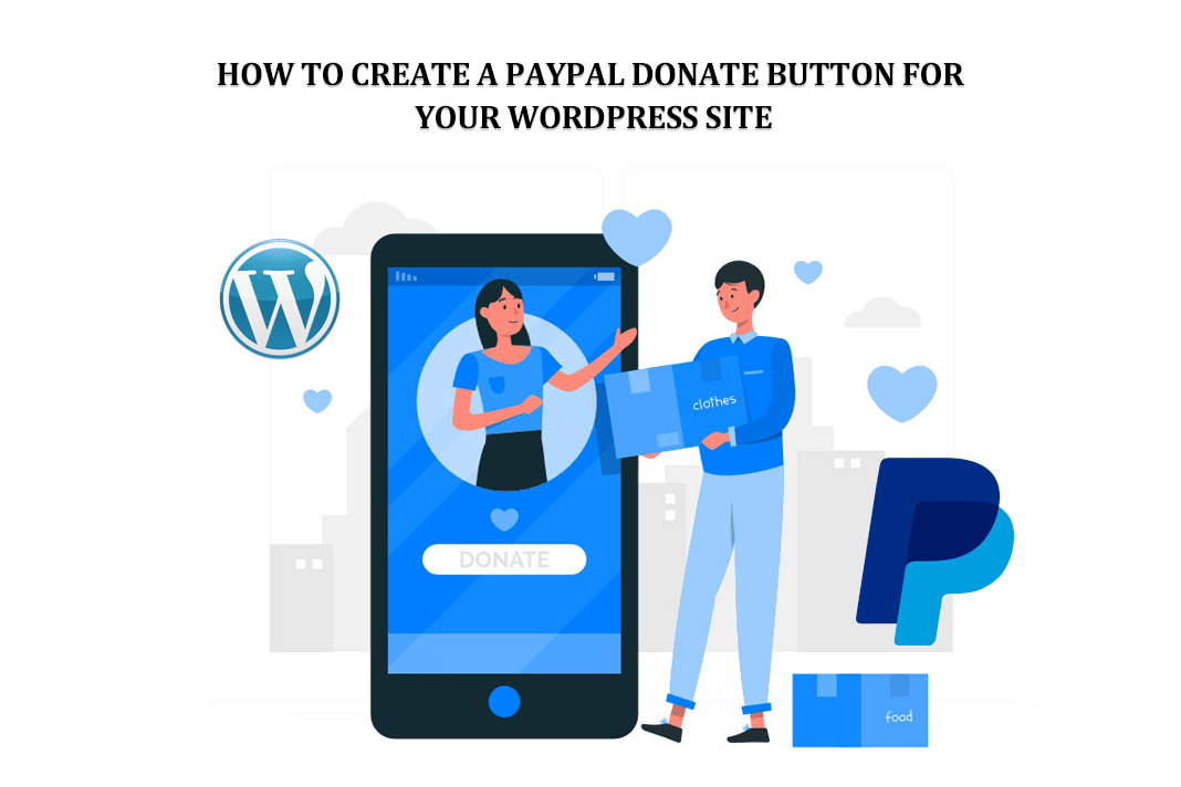So erstellen Sie einen PayPal-Spenden-Button für Ihre WordPress-Site