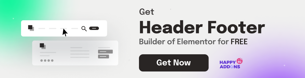Cómo crear un encabezado y pie de página en Elementor de forma gratuita (ejemplos y consejos) 16 HappyAddons
