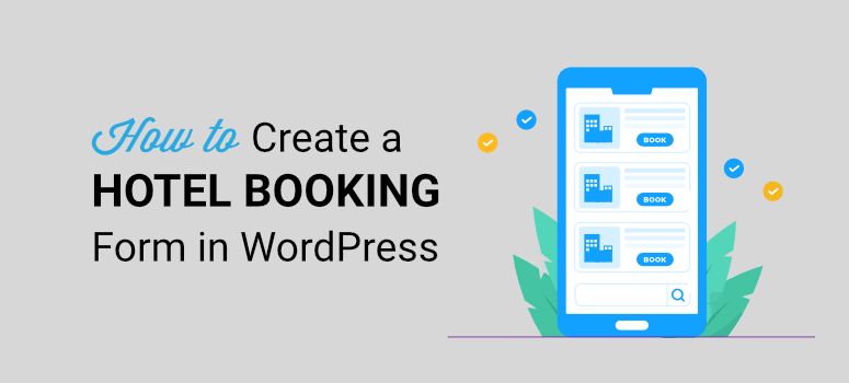 ホテルの部屋の予約フォームを作成する方法 - IsItWP - Free WordPress Theme Detector How to create a hotel room booking form