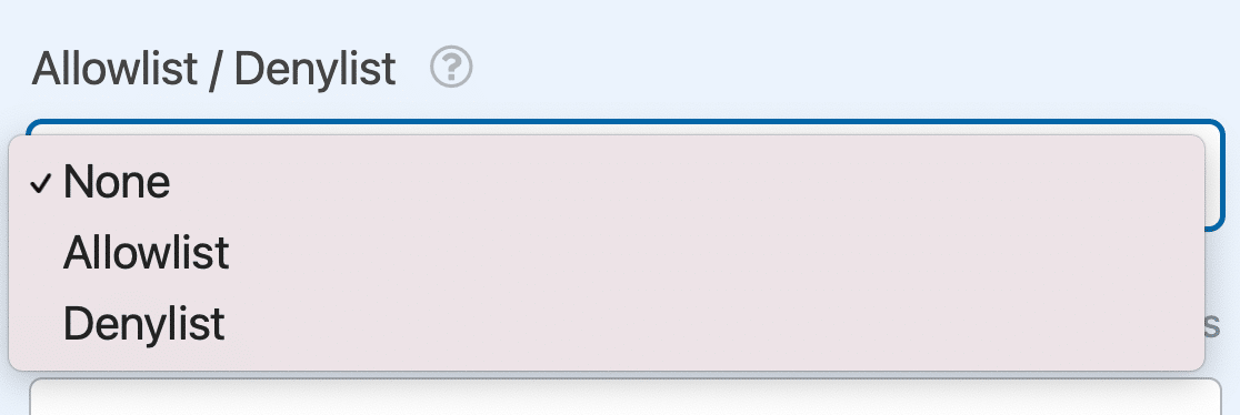 Selecting an allowlist / denylist option