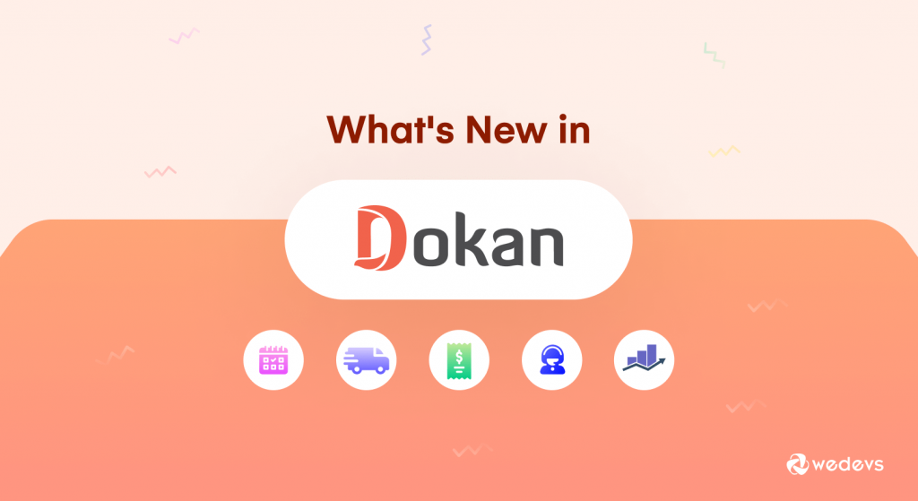 Cosa c'è di nuovo in Dokan1 --- Versione 3.4.2 o ultima versione