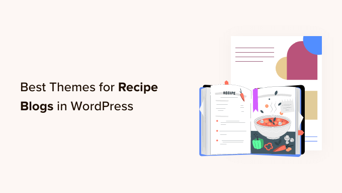 ธีม WordPress ที่ดีที่สุดสำหรับบล็อกอาหารและสูตรอาหาร Best WordPress Themes for Recipe Blogs