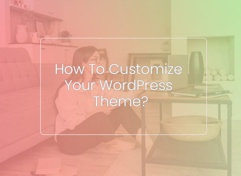 Cómo-personalizar-tu-tema-de-WordPress