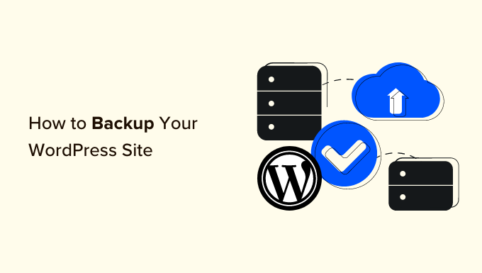 كيفية عمل نسخة احتياطية من موقع WordPress الخاص بك How to backup your WordPress site