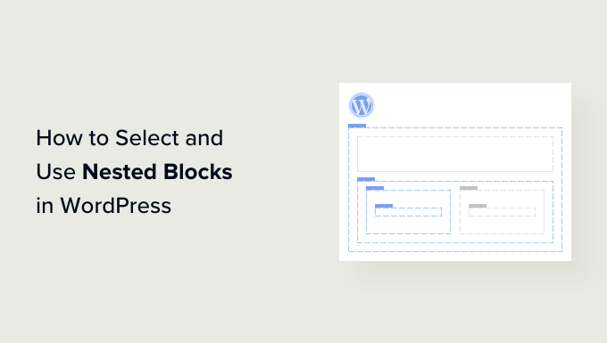 เลือกและใช้บล็อกที่ซ้อนกันใน WordPress Select and use nested blocks in WordPress