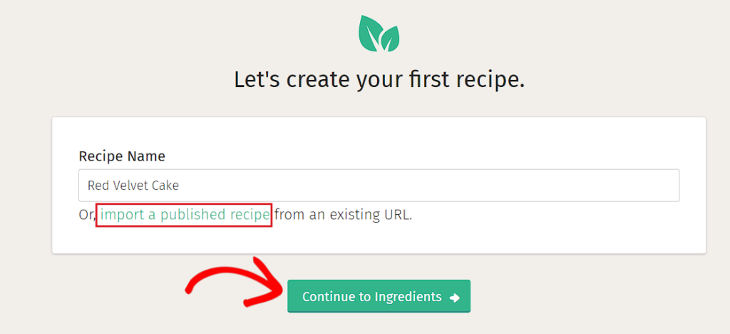 单击继续配料按钮 Click the Continue to Ingredients button