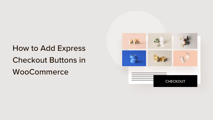 Cómo agregar botones de pago rápido en WooCommerce How to add express checkout buttons in WooCommerce