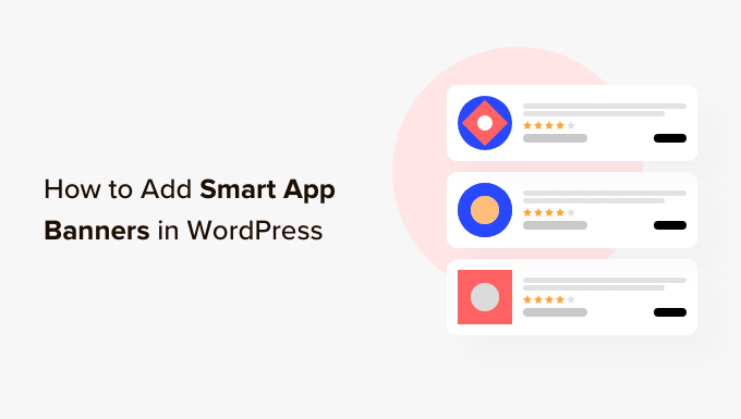 Jak dodać inteligentne banery aplikacji w WordPress (łatwe) How to add smart app banners in WordPress (easy)