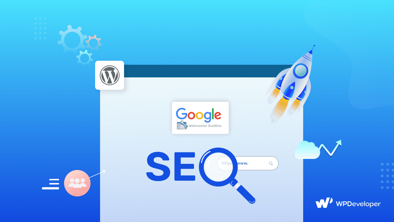 หลักเกณฑ์สำหรับผู้ดูแลเว็บของ Google Google Webmaster Guidelines