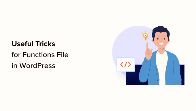 Astuces et hacks pratiques sur les fichiers de fonctions WordPress Handy WordPress functions file tips and hacks