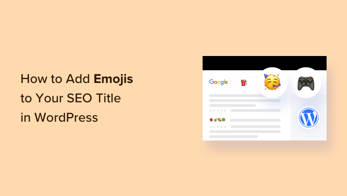 Come aggiungere emoji al tuo titolo SEO in WordPress How to Add Emojis to Your SEO Title in WordPress