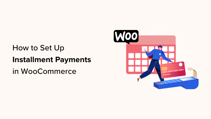 如何在 WooCommerce 中設定分期付款 How to set up installment payments in WooCommerce