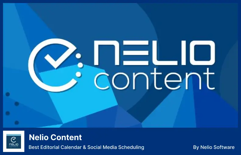 Nelio Content Plugin - أفضل تقويم تحريري وجدولة لوسائل التواصل الاجتماعي