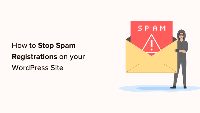 วิธีหยุดการลงทะเบียนสแปมบนเว็บไซต์สมาชิก WordPress ของคุณ How to stop spam registrations on your WordPress membership site
