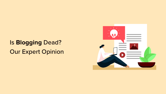 Il blogging è morto? Is Blogging Dead?