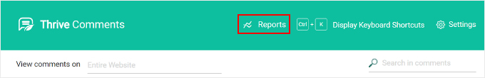 點擊“Thrive 評論審核”頁面上的“報告”按鈕 Clicking the Reports button on the Thrive Comments Moderation page