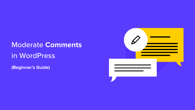 關於如何在 WordPress 中管理評論的初學者指南 Beginner's Guide on How to Moderate comments in WordPress