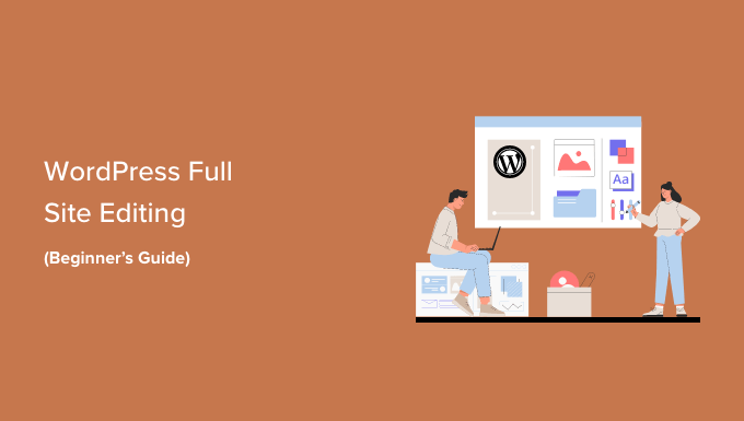 Przewodnik dla początkujących dotyczący edycji pełnej witryny WordPress Beginner's Guide to WordPress Full Site Editing