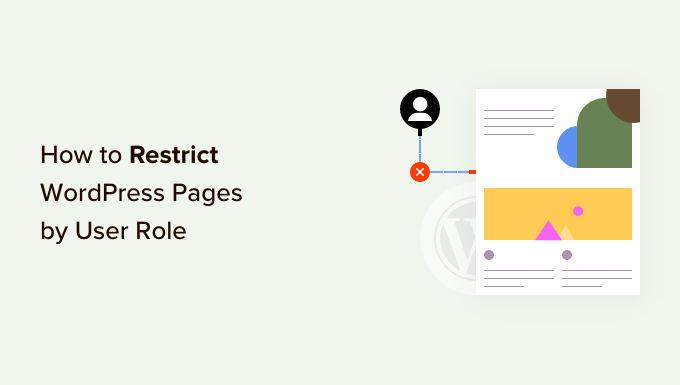 Batasi Konten berdasarkan Peran Pengguna How to restrict WordPress pages by user role